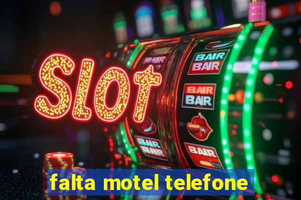 falta motel telefone